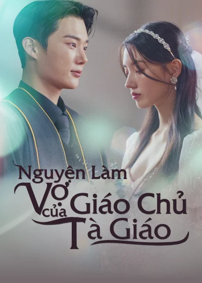 Nguyện Làm Vợ Của Giáo Chủ Tà Giáo